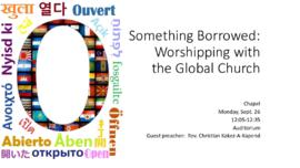 Something Borrowed: Worshipping with the Global Church